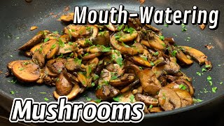 How to Cook Mushrooms Perfectly [upl. by Berti]