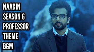 Naagin 6  Professor Theme BGM  Ep 4 [upl. by Naahs159]