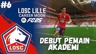 DEBUT PARA PEMAIN DARI AKADEMI 6 LOSC LILLE CAREER MODE  EA SPORT FC 25 [upl. by Fletcher838]