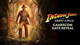 Gamescom Date Reveal Trailer  Indiana Jones and the Great Circle [upl. by Martineau]