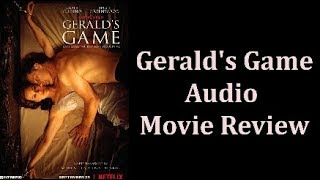 Geralds Game  Audio Movie Review [upl. by Nywde902]