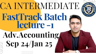 Lecture 1 Fastrack Batch Adv AccountingSep 24 Jan 25 CA CS Jitin Tyagi [upl. by Etac]