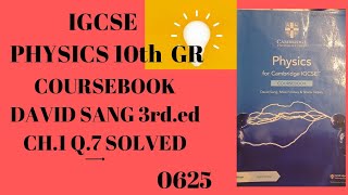 CAMBRIDGE IGCSE PHYSICS  DAVID SANG 3RD ED CBCH1 Q7 SOLVED [upl. by Ardnwahsal345]