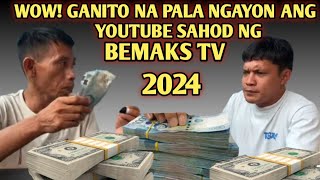 MAGKANO ANG YOUTUBE SAHOD NG BEMAKS TV LATEST 2024 [upl. by Kalbli491]