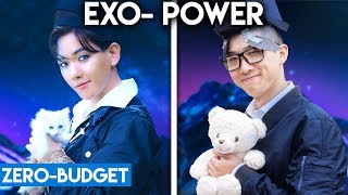 KPOP WITH ZERO BUDGET EXO POWER [upl. by Ninel572]