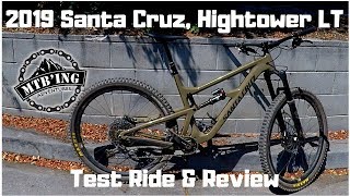 2019 Santa Cruz Hightower LT Test Ride amp Review  Mountain Bike [upl. by Madi]