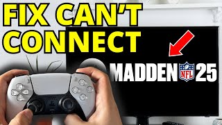 Fix Madden NFL 25 Cant Connect To EA Servers  Full Guide [upl. by Aniretac]