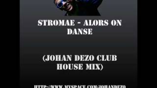 Stromae  Alors On danse Johan Dezo Club House Mix [upl. by Gahan]