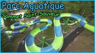 2 SUPER GLISSADES DEAU au Parc Aquatique Sommet SaintSauveur POUR LES ENFANTS [upl. by Scherle133]