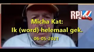 Red Pil Micha Kat ik word helemaal gek 06052021 [upl. by Omiseno]