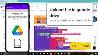 Upload file in google drive with kodular niotron android builder app inventor [upl. by Fonda]