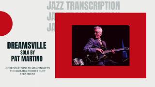 Dreamsville by Pat Martino Jazz Guitar Transcription [upl. by Tuesday301]