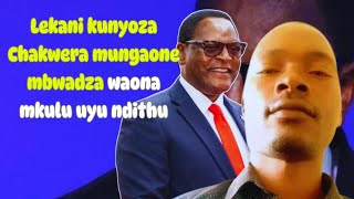 Lekani kunyoza Chakwera mungaone mbwadza waona mkulu uyu ndithu poti pano boma silikumasekaso ayi [upl. by Shivers487]