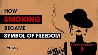 How Smoking Became Symbol of Freedom  The Dark Story  A YPSS Documentary [upl. by Rodolfo]