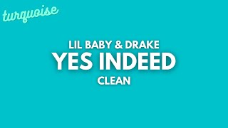 Lil Baby amp Drake  Yes Indeed Clean  Lyrics [upl. by Pierre]