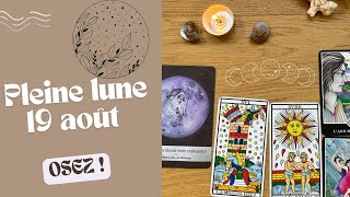 Pleine Lune 19 août 💫 quotOsez quot [upl. by Rebe]