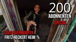 200 Abonnenten SPECIAL overnighter abenteuer lostplace urbex [upl. by Arundell]