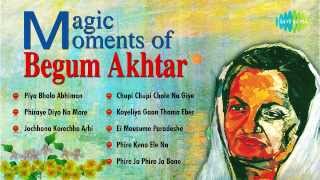 Magic Moments of Begum Akhtar  Piya Bholo Abhiman Bengali Songs Audio Jukebox  Begum Akhtar Songs [upl. by Lilyan766]