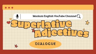 Dialogs with Superlative Adjectives [upl. by Eseila]