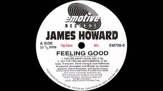 James Howard  Feeling Good Feeling Happy Vocal Mix [upl. by Anestassia687]