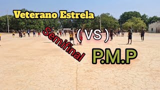 Torneio em 8 e 9 de setembro 2024 Semifinal  PMP VS Veterano Estrela [upl. by Kepner]