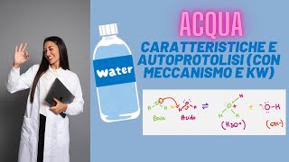 LACQUA H2O CARATTERISTICHE E AUTOPROTOLISI CON MECCANISMO  BIOLOGIA LEZIONE 3 [upl. by Leamaj326]