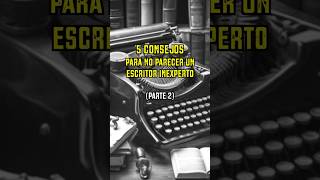 5 consejos para escritores literatura escrituracreativa libros ficción narrativa [upl. by Jenda]