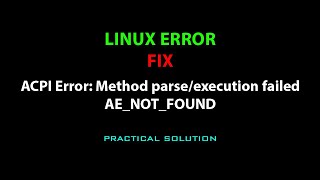 LINUX ACPI Error Method parseexecution failed AENOTFOUND [upl. by Ledniahs]