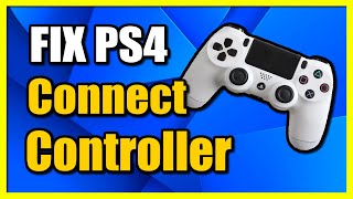 How to Fix PS4 Controller that Wont Connect to PS4 Easy Method [upl. by Nylahs]