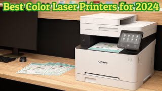 Best Color Laser Printers for 2024  Top Color Printers for Small Bossiness and for Home Use [upl. by Enitnatsnoc]