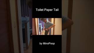 Toilet Paper Tail  Whats at the tip of that tail [upl. by Aicened67]