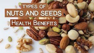 Types of Nuts and Seeds and Their Health Benefits [upl. by Daugherty]