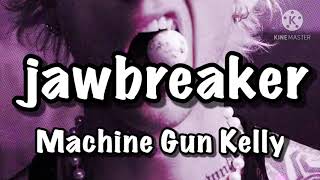 【和訳】MGK  jawbreaker [upl. by Harwill799]