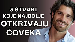 Saznajte KOJE to stvari najbolje OTKRIVAJU čoveka [upl. by Blaise]