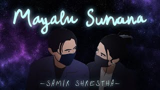 Samir Shrestha  Mayalu Sunana  Official Lyrical Video   Prod Foeseal [upl. by Aysa]