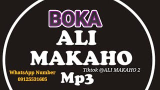 ALI MAKAHO Part 6 Wakar  BOKA Official Music Song [upl. by Lopes]