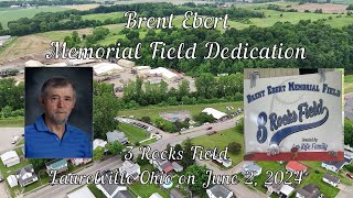 Brent Ebert Memorial Field Dedication 3 Rocks Field in Laurelville Ohio on June 2 2024 [upl. by Ike245]