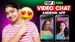 Top 2 Free Video Chat Apps  Best Free Video Chat App  Random Video Call App With Strangers  2024 [upl. by Etyam183]