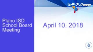 PISD School Board Meeting  April 10 2018 [upl. by Delmer]