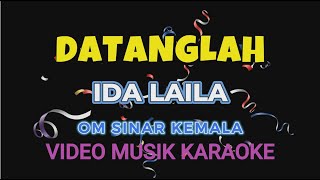 DATANGLAH KARAOKE VOKAL R LIRIK by Ida Laila [upl. by Graubert836]