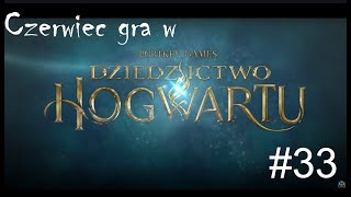 Czerwiec gra w Dziedzictwo Hogwartu 33  W cieniu czasu [upl. by Anisah]