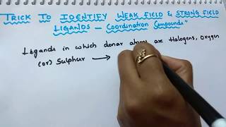 Trick to identify weak field and strong field ligandscoordination compounds class 12 chemistry [upl. by Kellia]