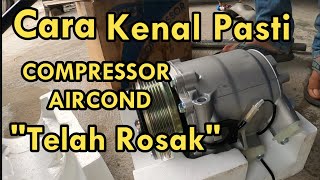 Cara mengetahui compressor aircond kereta rosak atau tidak  Cara cek compressor aircond kereta [upl. by Chrystal625]