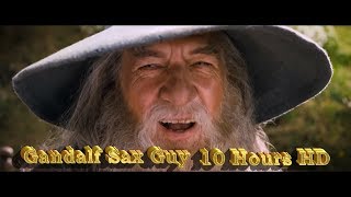 Гендальф в HD 10 часов  Gandalf Sax Guy 10 Hours HD [upl. by Ronel]