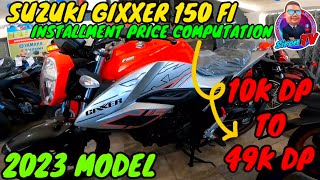 SUZUKI GIXXER 150 FI  2023 MODEL  FULL INSTALLMENT COMPUTATION [upl. by Lerraf769]