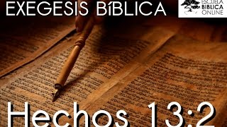 Exegesis Biblica  Hechos 132 [upl. by Aloek]