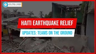 Haiti Earthquake Relief 2021  Teams on the Ground  Helping Hand USA [upl. by Nedlog]