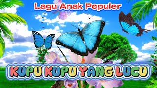 Lagu Anak  KUPUKUPU YANG LUCU  KBeeb laguanak kupukupu laguanakpopuler [upl. by Persons]