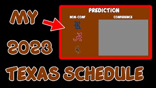 PREDICTION 2023 Texas Football Schedule [upl. by Leyla]