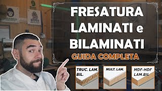 Come fresare pannelli laminati e bilaminati  Guida tutorial faidate [upl. by Kaycee]